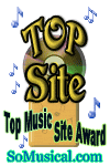 This site has been voted TOP music site by the So Musical! music directory! A fine example of what a 
high quality web site should be!